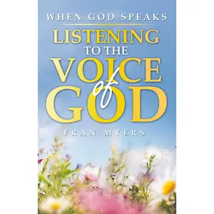 When God Speaks: Listening to the Voice of God by Fran Myers [Paperback Book]