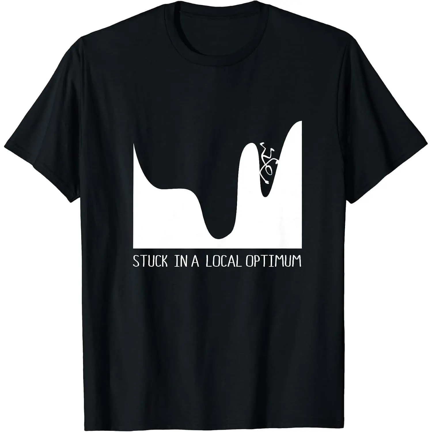 100% Cotton Stuck In A Local Optimum Funny Data Science Machine Learning T-Shirt