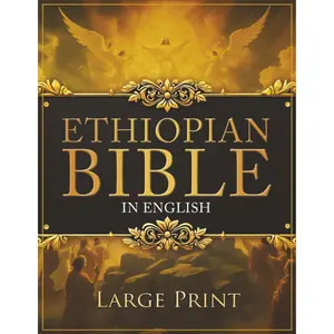 ETHIOPIAN BIBLE in English LARGE PRINT: The Definitive Collection of all the Rejected Apocrypha Scriptures. Includes Jubilees, Enoch, Audio, Bel and the Dragon, I-II-III Meqabyan, and much More