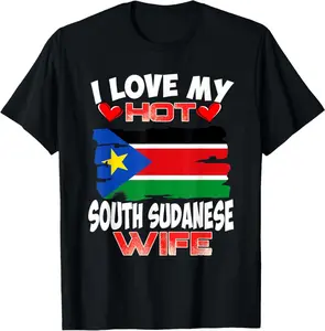 South Sudan I Love My Hot South Sudanese Wife T-Shirt