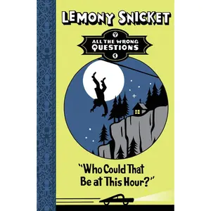 USED-Who Could That Be at This Hour? (All The Wrong Questions) by Lemony Snicket (Paperback)