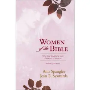 USED-Women of the Bible: A One-Year Devotional Study of Women in Scripture by Ann Spangler (Hardcover)
