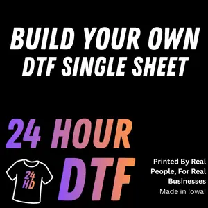 Build Your Own DTF Single Sheet - 24 Hour Turnaround