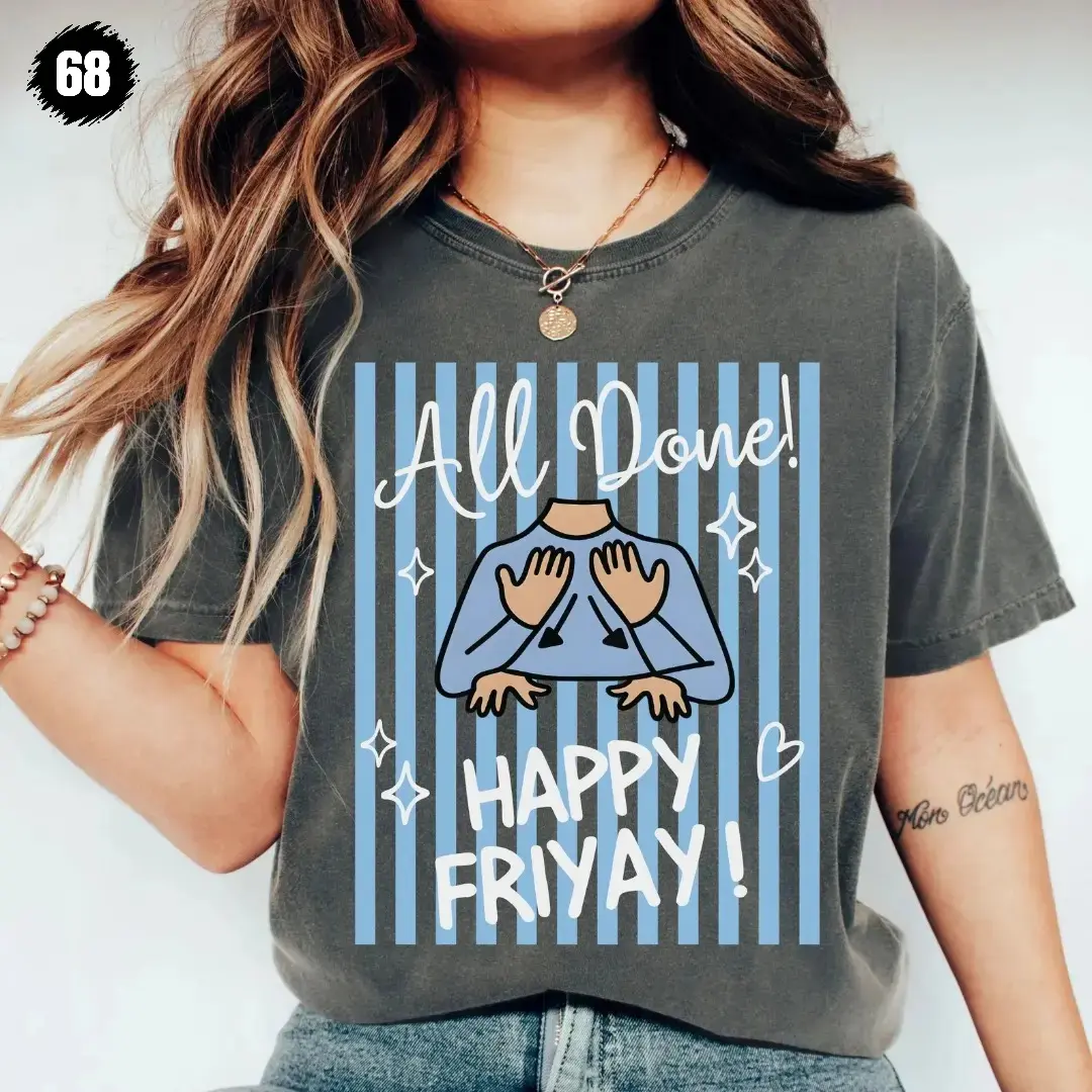 Comfort Colors ASL Happy Friyay Shirt by Aurora Commerce 68, All Done Sign Language Tee for SPED Teacher Weekend, Garment-Dyed T-shirt Made In The USA