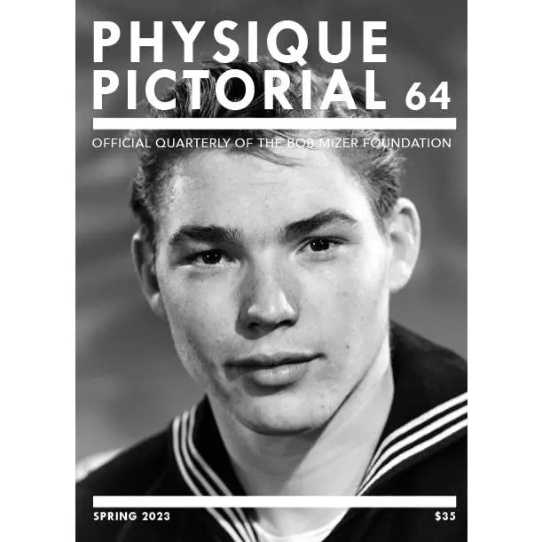 Physique Pictorial Volume 64 [Spring 2023]