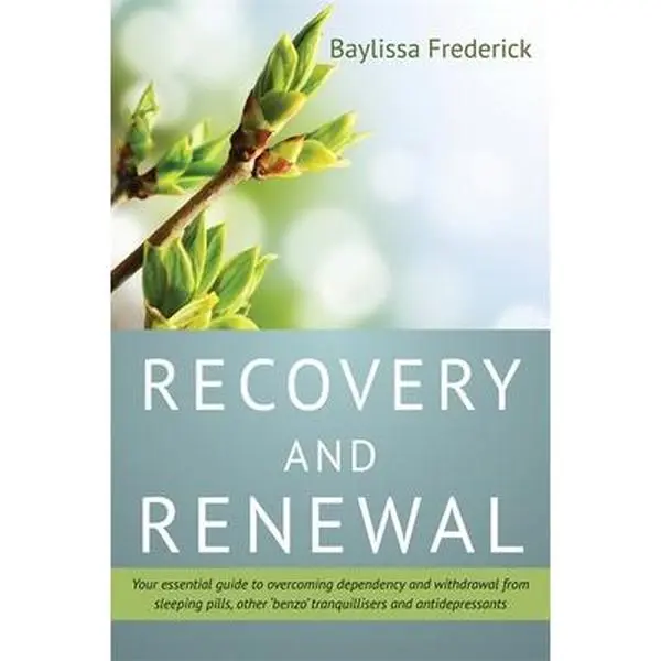 USED-Recovery and Renewal: Your essential guide to overcoming dependency and withdrawal from sleeping pills, other 'benzo' tranquillisers and antidepressants Revised Edition by Baylissa Frederick (Paperback)