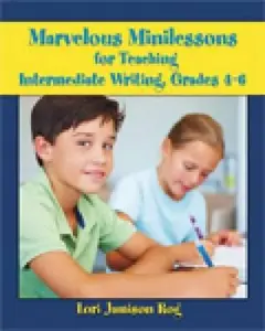 USED-Marvelous Minilessons for Teaching Intermediate Writing, Grades 4-6 by Lori Jamison Rog (Paperback)
