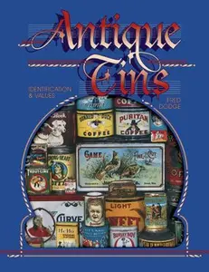 USED-Antique Tins: Identification & Values by Fred Dodge (Hardcover)