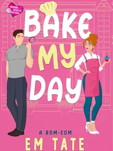 Bake My Day: Signed Hilarious Cozy Mystery Romantic Comedy Novel