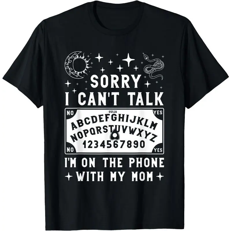 Ouija Board Graphic T-Shirt with Funny 'Sorry I Can't Talk' Slogan, 100% Cotton Casual Short Sleeve Unisex Loose Fit