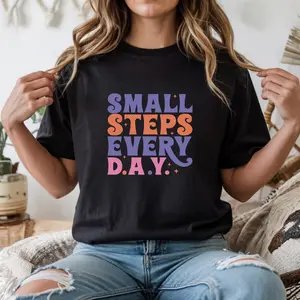 Small Steps Every D.A.Y. – DTF Transfer | Custom Graphic Tee or Hoodie