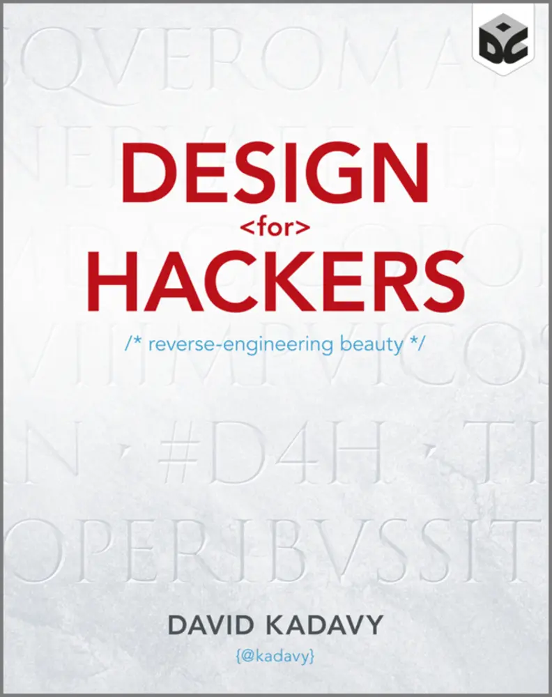 USED-Design for Hackers: Reverse Engineering Beauty by Kadavy, David (Paperback)