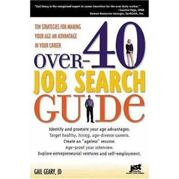 USED-Over-40 Job Search Guide: 10 Strategies for Making Your Age an Advantage in Your Career by Gail Geary (Paperback)