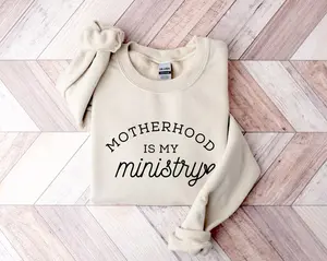 Motherhood is My Ministry Sweatshirt, Christian Sweatshirt, Woman Sweatshirt, Religious Hoodie, Homeschool Sweatshirt, Gift Idea