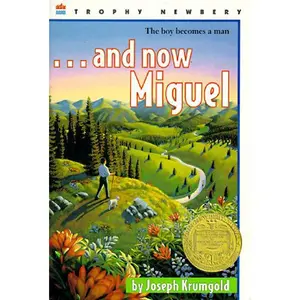 ...And Now Miguel: A Newbery Award Winner by Joseph Krumgold||Jean Charlot [Paperback Book]