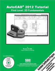 USED-AutoCAD 2012 Tutorial - First Level: 2D Fundamentals by Randy Shih (Unknown)