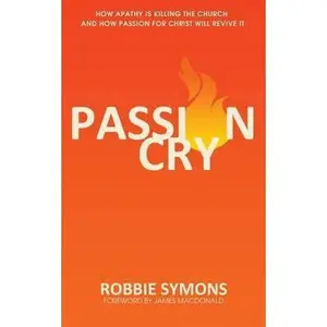 USED-Passion Cry by Symons, Robbie (Paperback)