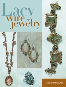 USED-Lacy Wire Jewelry by Macduffee, Melody (Paperback)