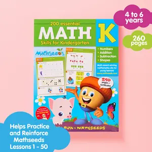 Kindergarten Math Workbook Ages 4–6: 200 Essential Math Lessons – Numbers, Addition, Subtraction, Shapes, Worksheets + Yearly Planner, 260 Full-Color Pages – Mathseeds