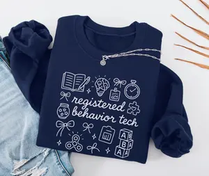 RBT T-Shirt, Sweatshirt - Registered Behavior Technician Gift For Behavior Analyst Therapist