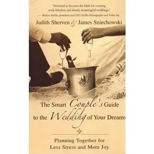 USED-The Smart Couple's Guide to the Wedding of Your Dreams: Planning Together for Less Stress and More Joy by Sherven, Judith (Paperback)