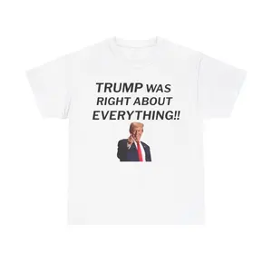 Trump Was Right Shirt