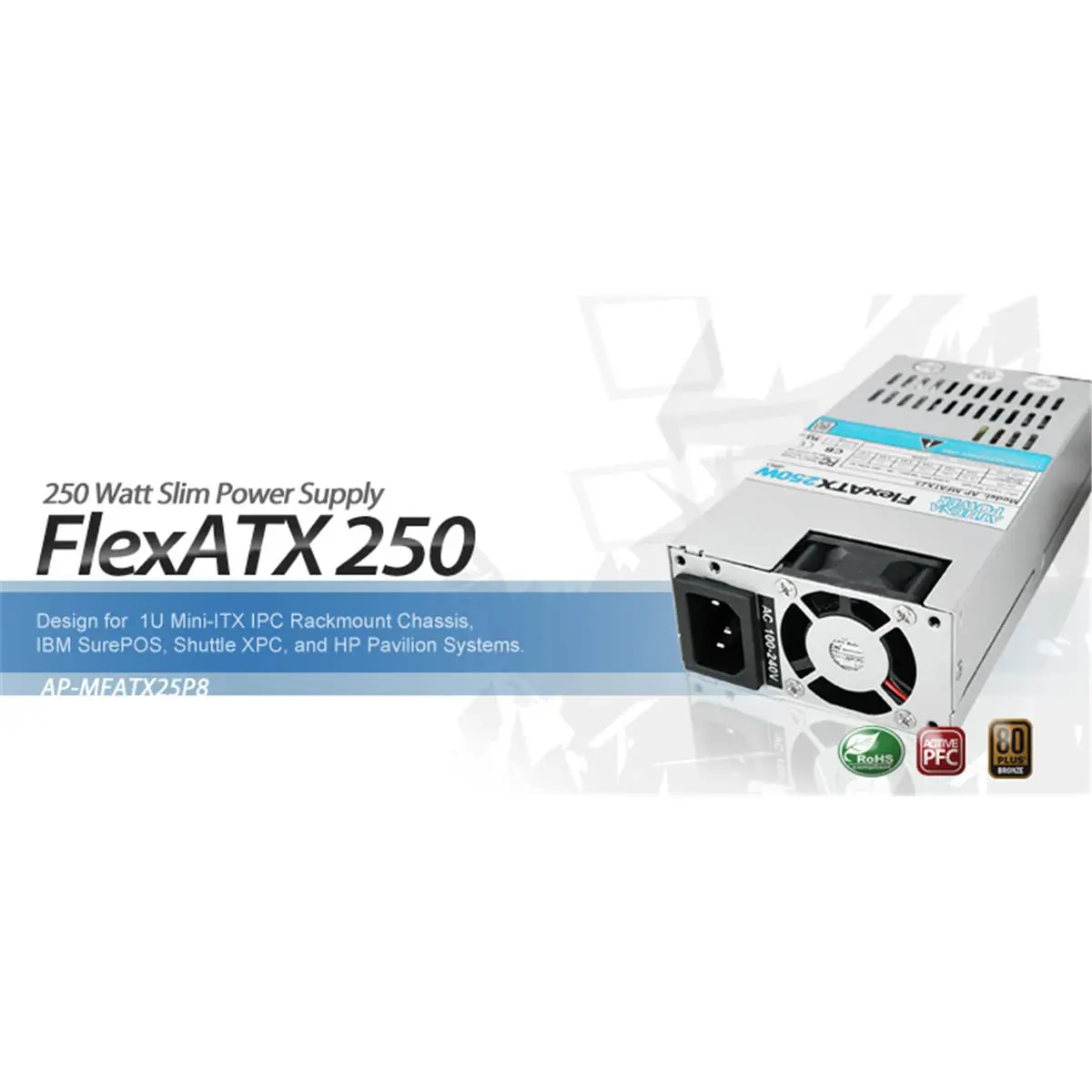212 MAIN Compact 250W Flex ATX Slim Power Supply with Active PFC, Mini-ITX Fit, Remote On/Off, Athena & HP Pavilion Systems Support, Shuttle XPC Compatibility, 1U ITX Rackmounts Fit, Kiosk Power Delivery for Motorhomes & Boat Storage/Transport