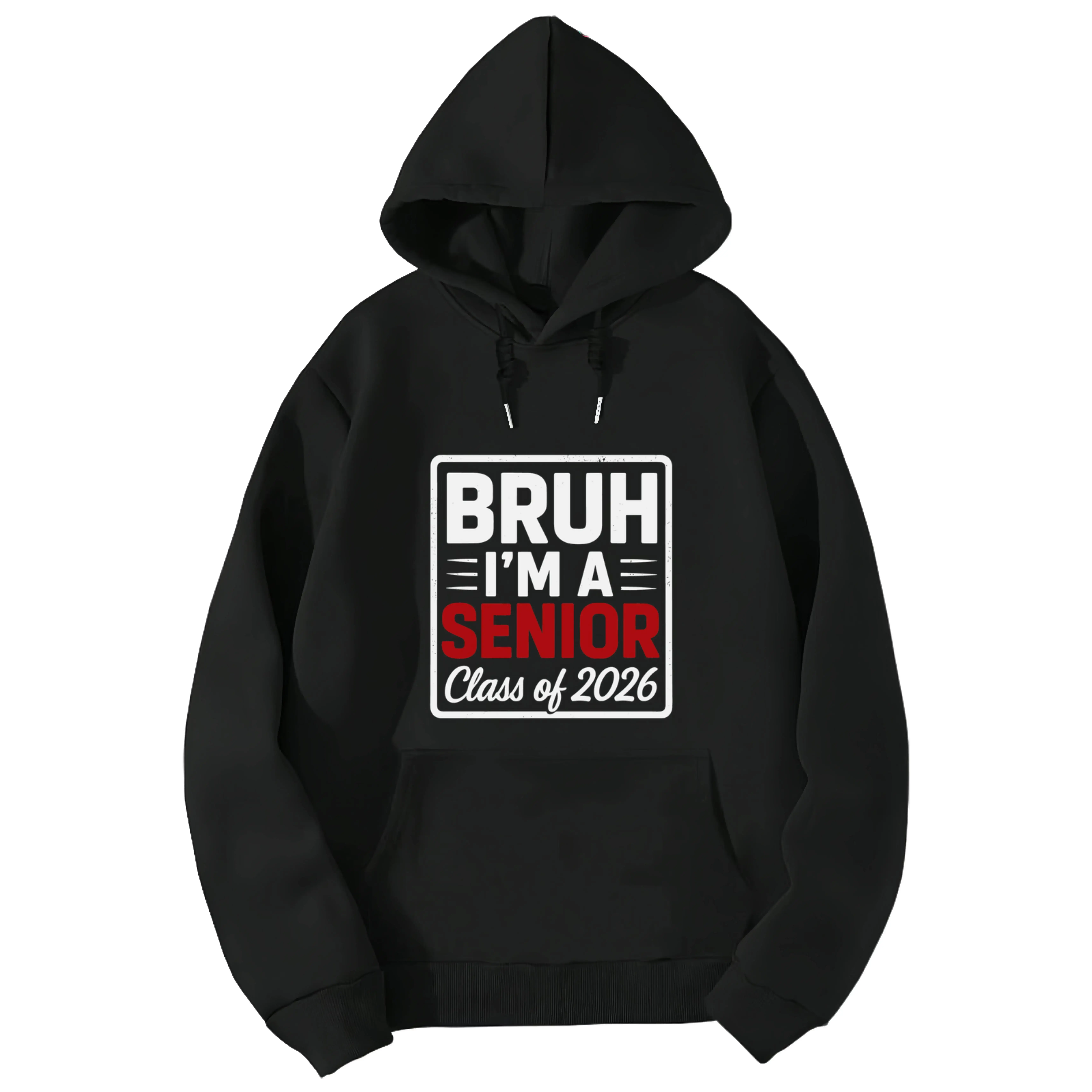 Bruh I’m A Senior 2026 Graduation Hoodie