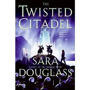 USED-The Twisted Citadel: DarkGlass Mountain: Book Two by Sara Douglass (Hardcover)