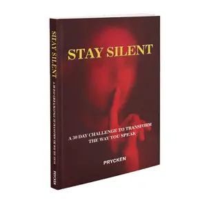 STAY SILENT: A 30 Day Challenge to Transform the Way You Speak. Master Self-Control & Emotional Intelligence | Build Powerful Communication & Better Relationships — A Practical Communication & Emotional Control Book| Limited-Time Free Shipping