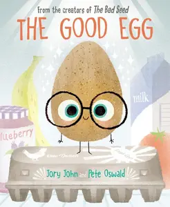 The Good Egg: An Easter And Springtime Book For Kids by Jory John||Pete Oswald [Hardback Book]