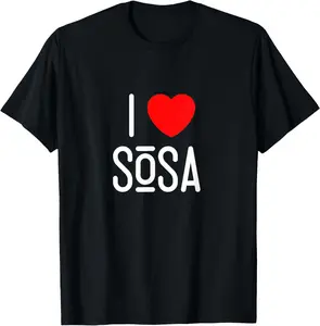 I Love Sosa Tee I Heart Sosa T-Shirt