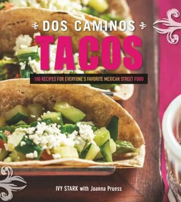 Used DOS Caminos Tacos: 100 Mexican Street Food Recipes for Taco Making by Ivy Stark (Paperback), Mexican Dishes