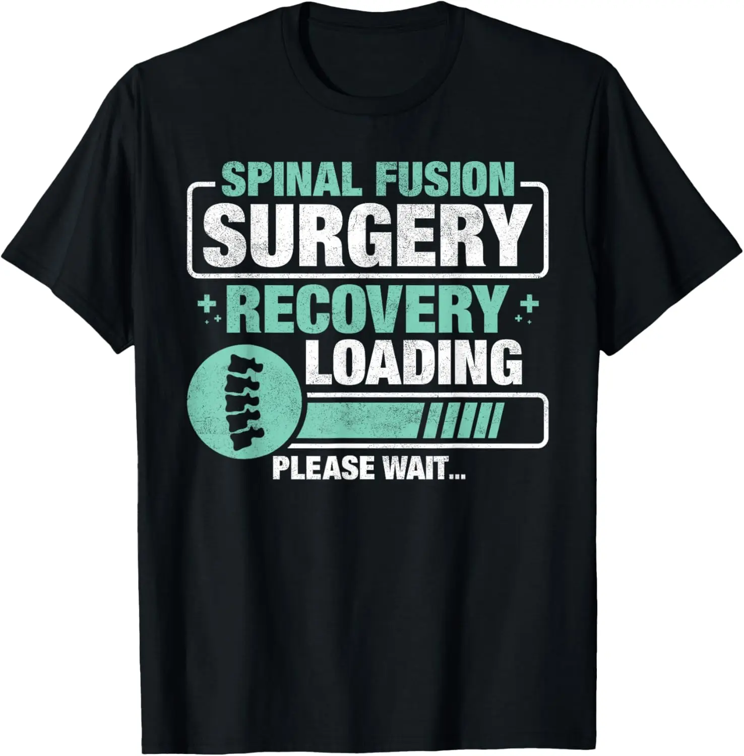 100% Cotton Spinal Fusion Surgery Recovery Loading Lumbar Spine Surgery T-Shirt