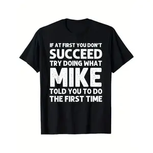 1pc Mike Inspirational Quote T-Shirt, 100% Cotton, Casual Round Neck, Summer Knit Fabric, Regular Fit, Adult S-XXL Black Tee with Printed Message
