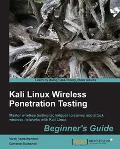 USED-Kali Linux Wireless Penetration Testing Beginner's Guide: Master wireless testing techniques to survey and attack wireless networks with Kali Linux by Buchanan, Cameron (Paperback)