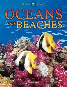 USED-Oceans and Beaches (Biomes Atlases) by Trevor Day (Unknown)