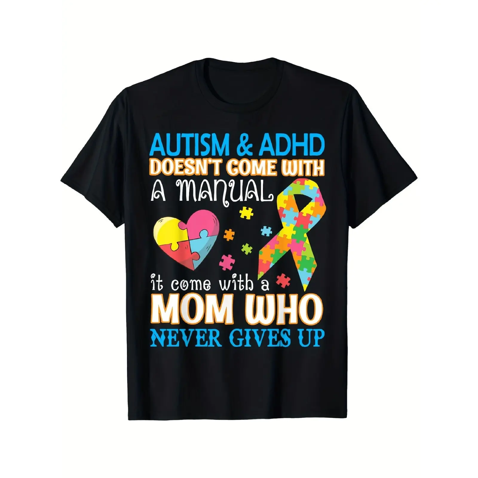 AUTISM & ADHD Doesn't Come With A Manual T-Shirt - Inspirational Casual Tee with Heart-Shaped Puzzle Piece and Colorful Ribbons, Perfect Gift for Proud Mom Supporting Neurodiversity and Resilienc.png