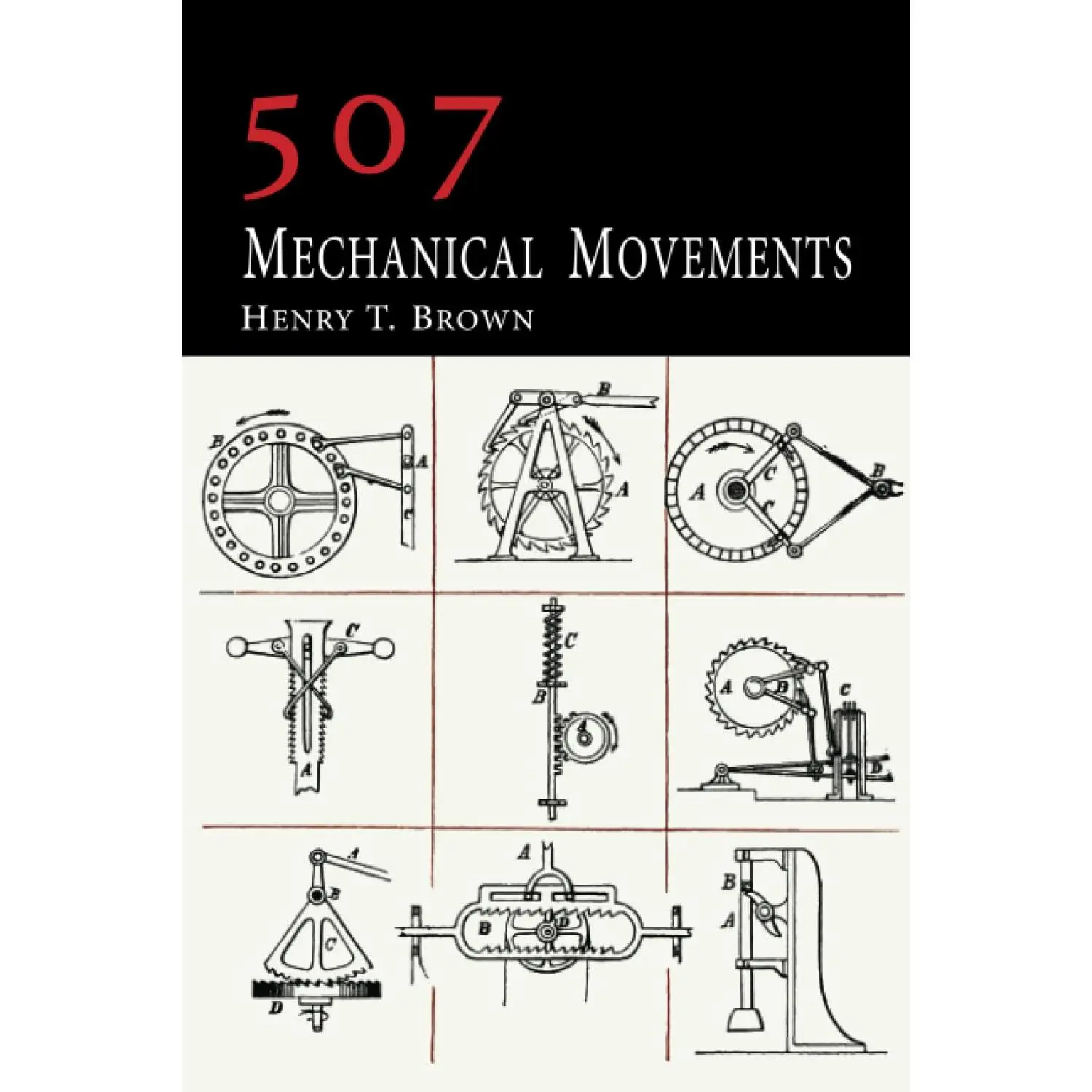 507 Mechanical Movements -- Henry T. Brown - Paperback