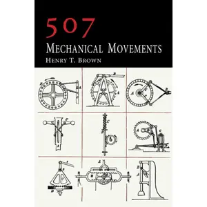 507 Mechanical Movements -- Henry T. Brown - Paperback