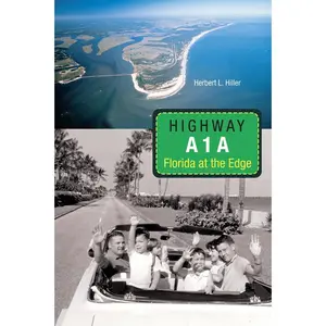 USED-Highway A1a: Florida at the Edge by Hiller, Herbert L. (Paperback)