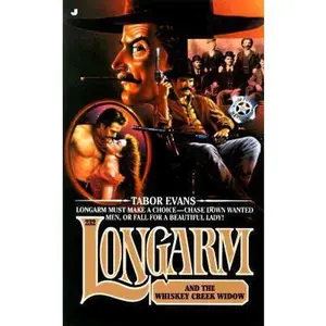 USED-Longarm and the Whiskey Creek Widow (Longarm, No. 232) by Tabor Evans (Unknown)
