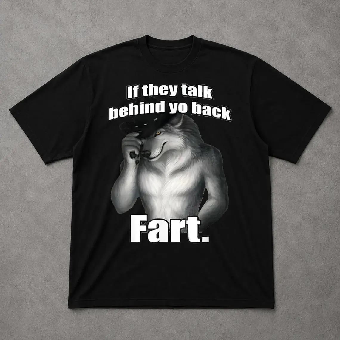 If They Talk Behind Your Back Fart Funny Werewolf Meme Bootleg Graphic Hoodie, Unhinged Offensive Shirt, Inappropriate Cringe Sweater Gift