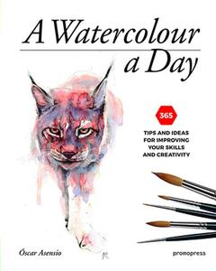 USED-A Watercolour a Day: 365 Tips and Ideas for Improving Your Skills and Creativity by Asensio, Oscar (Paperback)
