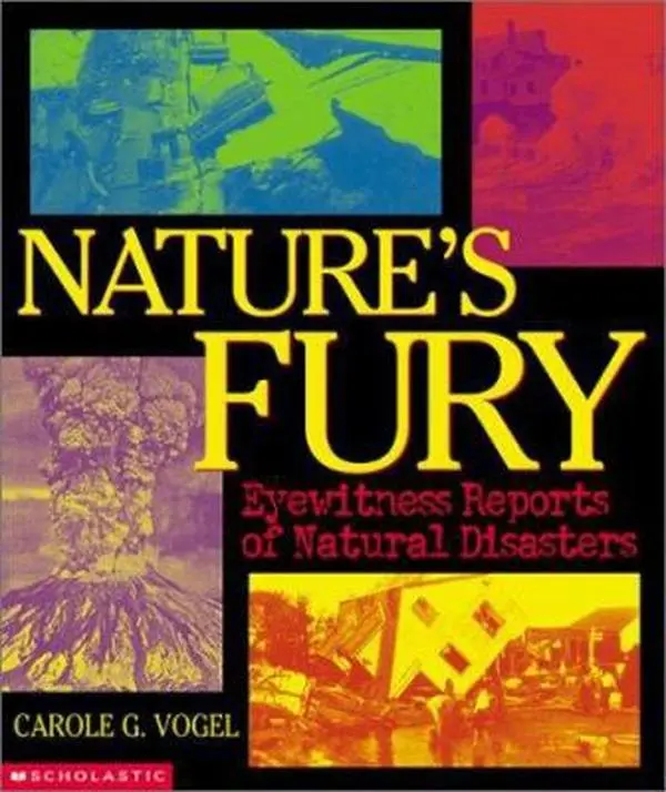 USED-Nature's Fury: Eyewitness Reports of Natural Disacters by Carole G Vogel (Hardcover)