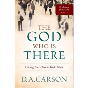 USED Book - The God Who Is There: Finding Your Place in God's Story by Carson, D. A. (Paperback) - english