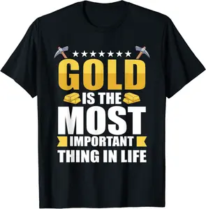 Gold Digging Gold Mining Gold Panning Gold Mine T-Shirt - Codyweav Shop 95B0BLNK1ZD5