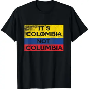 100% Cotton It's Colombia Not Columbia Tee Funny Tshirt Colombians Pride T-Shirt