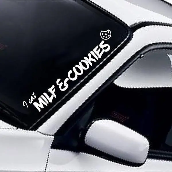 I Eat Mlf And Cookies v3 Car Decal Truck Bumper Sticker Window Windshield Banner JDM Vinyl Men Racing Funny