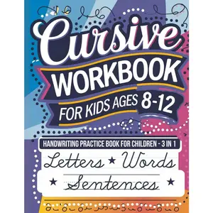 Cursive Workbook for  Ages 8-12: Handwriting Practice Book for  - 3 in 1 Letters, Words & Sentences - Paperback